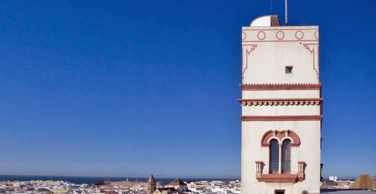 Cádiz: Torre Tavira con exposición y acceso a la azotea