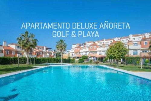 Apartamento Deluxe Añoreta & Playa